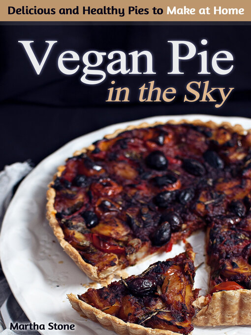 Title details for Vegan Pie in the Sky by Martha Stone - Available